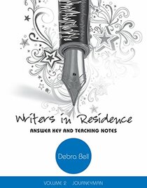 Writers in Residence, vol. 2 - Journeyman - Answer Key and Teaching Notes