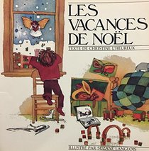 Les Vacances de Noel (French Edition)