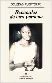 Recuerdos De Otra Persona (Narrativas Hispanicas) (Spanish Edition)