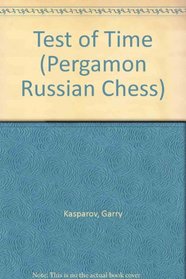 The Test of Time (Pergamon Russian Chess Series)