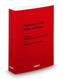Bankruptcy Code, Rules and Forms, 2011 ed.