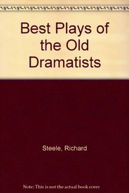 Best Plays of the Old Dramatists (The Mermaid series; the best plays of the old dramatists)