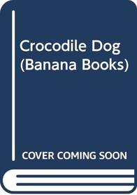 Crocodile Dog (Yellow Bananas)