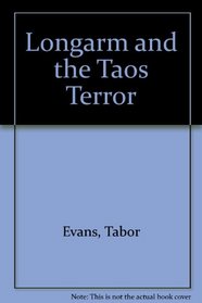 Longarm and the Taos Terror (Longarm, No 170)