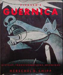Picasso's Guernica: History, Tranformations, Meanings (California Studies in the History of Art)