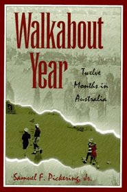 Walkabout Year: Twelve Months in Australia
