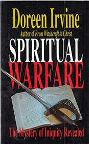 Spiritual Warfare: The Mystery of Iniquity Revealed