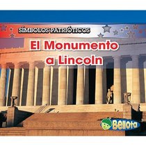 El Monumento a Lincoln / The Lincoln Memorial (Simbolos Patrioticos / Patriotic Symbols) (Spanish Edition)