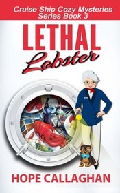 Lethal Lobster (Cruise Ship Christian Cozy Mysteries Series) (Volume 3)