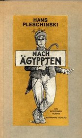 Nach Agyppten [sic]: Ein moderner Roman : zwei Bucher in einem Band (German Edition)