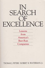 In Search of Excellence: Lessons from America's Best-Run Companies