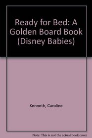 Ready for Bed: A Golden Board Book (Disney Babies)