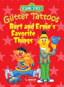 Sesame Street Glitter Tattoos Bert and Ernie's Favorite Things