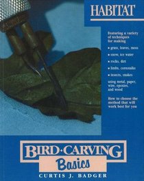Bird Carving Basics: Habitat (Bird Carving Basics)