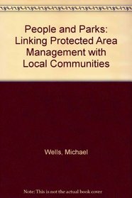 People and Parks: Linking Protected Area Management With Local Communities