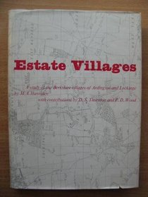 Estate Villages: A Study of the Berkshire Villages of Ardington and Lockinge