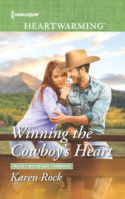 Winning the Cowboy's Heart (Rocky Mountain Cowboys, Bk 7) (Harlequin Heartwarming, No 267) (Larger Print)