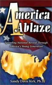 America Ablaze: Spreading National Revival Through America's Young Generation