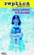 Replica 10. Amy unter Verdacht. ( Ab 12 J.).