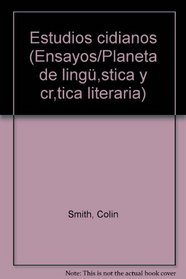 Estudios cidianos (Ensayos/Planeta de linguistica y critica literaria) (Spanish Edition)