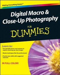 Digital Macro & Close-Up Photography For Dummies