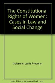The Constitutional Rights of Women: Cases in Law and Social Change