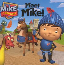 Meet Mike! (Turtleback School & Library Binding Edition) (Mike the Knight)