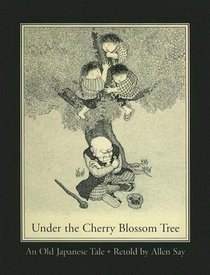 Under the Cherry Blossom Tree: An Old Japanese Tale