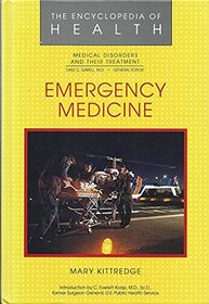 Emergency Medicine: Medical Disorders and Their Treatment (Encyclopedia of Health)