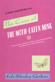 The Case of the Moth-Eaten Mink: A Perry Mason Mystery (Gk Hall Large Print Book)