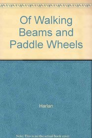 Of Walking Beams and Paddle Wheels
