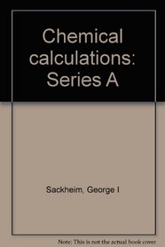 Chemical calculations: Series A
