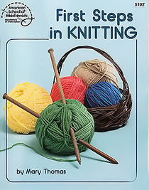 First Steps in Knitting (American School of Needlework)