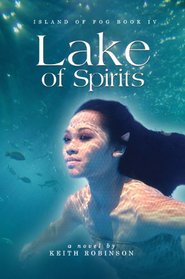 Lake of Spirits (Island of Fog, Book 4)