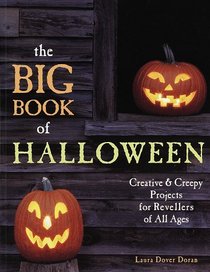 The Big Book of Halloween: Creative & Creepy Projects for Revellers of All Ages