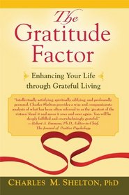 Gratitude Factor, The: Enhancing Your Life through Grateful Living