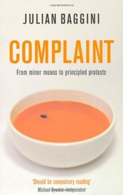 Complaint: From Minor Moans to Principled Protests (Big Ideas)