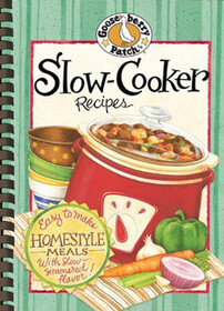 Slow-Cooker Recipes: Easy to Make Homestyle Meals With Slow Simmered Flavor