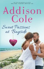 Sweet Passions at Bayside (Sweet with Heat: Bayside Summers Book 2) (Volume 2)
