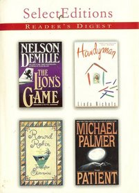 Reader's Digest Select Editions Vol 250, 2000 Vol 4 : The Lion's Game / Handyman / The Patient / Round Robin