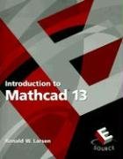 Introduction to MathCAD 13 (2nd Edition) (ESource Series)