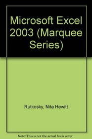 Microsoft Excel 2003 (Marquee Series)