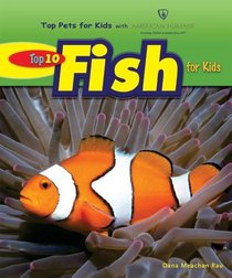 Top 10 Fish for Kids (Top Pets for Kids With American Humane)