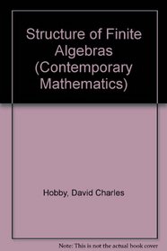 Structure of Finite Algebras (Contemporary Mathematics)