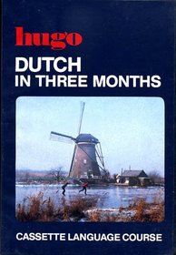 Dutch in Three Months (Three Months Cassette Courses)