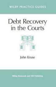 Debt Recovery in the Courts (Wildy Practice Guides)