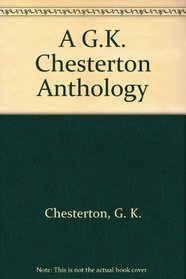 A G.K. Chesterton Anthology
