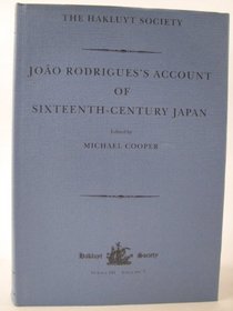 Joao Rodrigues's Account of Sixteenth Century Japan (Hakluyt Society Series 3, Volume 7)