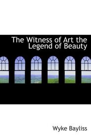 The Witness of Art the Legend of Beauty