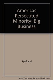 Americas Persecuted Minority: Big Business